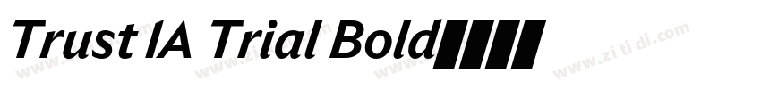 Trust 1A Trial Bold字体转换 Trust 1A Trial Bold字体转换